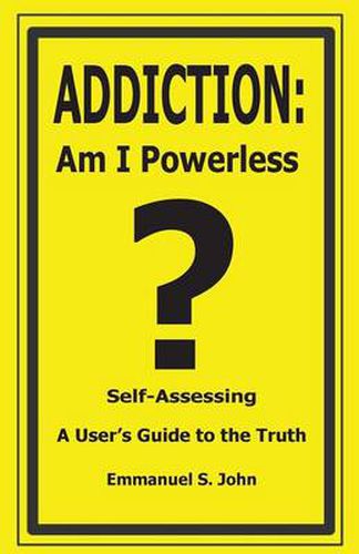 Cover image for Addiction: Am I Powerless