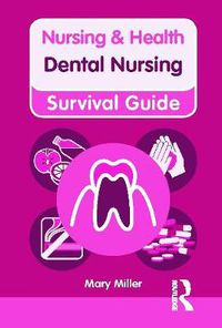 Cover image for Nursing & Health Survival Guide: Dental Nursing