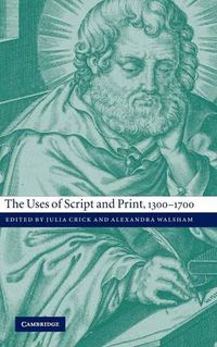 Cover image for The Uses of Script and Print, 1300-1700