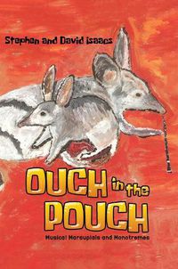 Cover image for Ouch in the Pouch: Musical Marsupials and Monotremes
