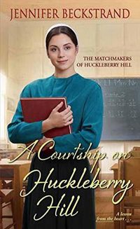 Cover image for A Courtship on Huckleberry Hill