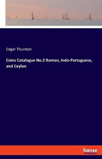 Cover image for Coins Catalogue No.2 Roman, Indo-Portuguese, and Ceylon