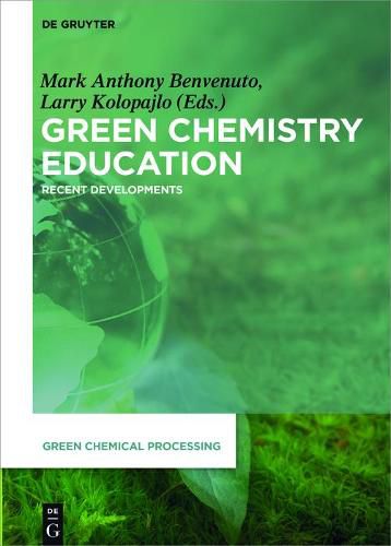 Green Chemistry Education: Recent Developments