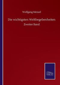 Cover image for Die wichtigsten Weltbegebenheiten: Zweiter Band