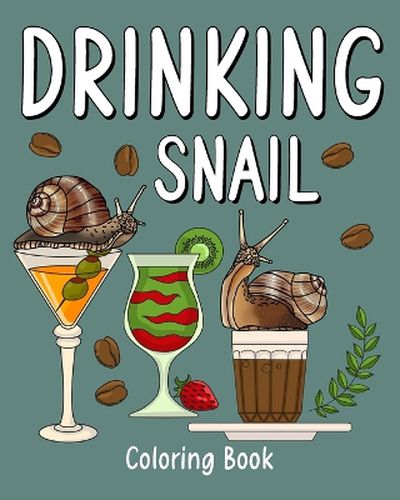 Cover image for Drinking Snail Coloring Book