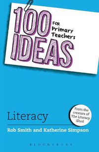 Cover image for 100 Ideas for Primary Teachers: Literacy