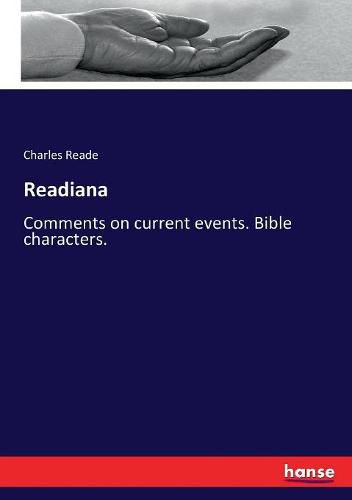 Cover image for Readiana: Comments on current events. Bible characters.