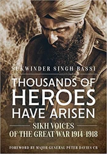 Cover image for Thousands of Heroes Have Arisen: Sikh Voices of the Great War 1914-1918