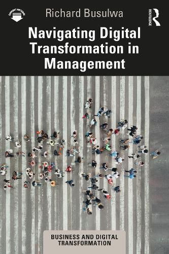 Cover image for Navigating Digital Transformation in Management