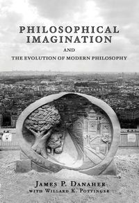 Cover image for Philosophical Imagination and the Evolution of Modern Philosophy