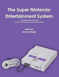 Cover image for The Super Nintendo Entertainment System
