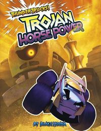 Cover image for Trojan Horse Power: A Monster Truck Myth