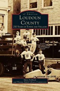 Cover image for Loudon County: 250 Years of Towns and Villages