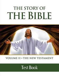 Cover image for The Story of the Bible: The New Testament - Test Book