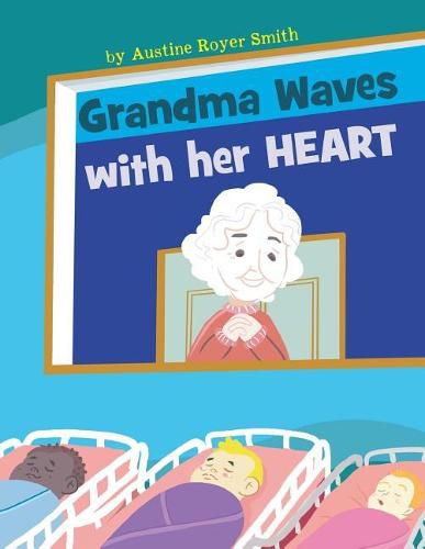 Cover image for Grandma Waves with Her Heart