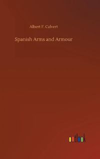 Cover image for Spanish Arms and Armour