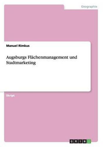 Cover image for Augsburgs Flachenmanagement Und Stadtmarketing