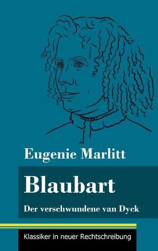 Cover image for Blaubart: Der verschwundene van Dyck (Band 91, Klassiker in neuer Rechtschreibung)