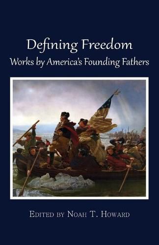 Cover image for Defining Freedom: Works by America's Founding Fathers