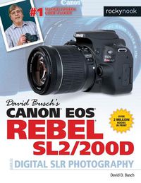 Cover image for David Busch's Canon EOS Rebel SL2/200D Guide to Digital SLR Photography