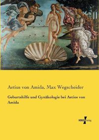 Cover image for Geburtshilfe und Gynakologie bei Aetios von Amida