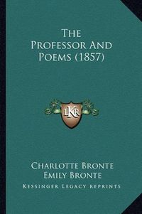 Cover image for The Professor and Poems (1857)