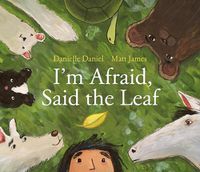 Cover image for I'm Afraid, Said the Leaf