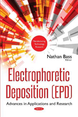 Cover image for Electrophoretic Deposition (EPD): Advances in Applications & Research