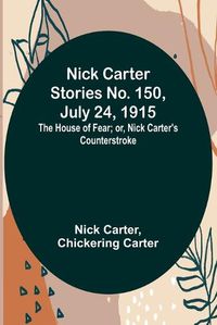 Cover image for Nick Carter Stories No. 150, July 24, 1915