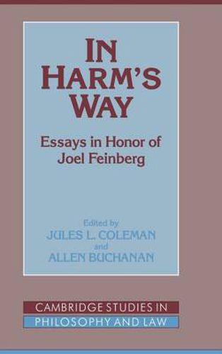 In Harm's Way: Essays in Honor of Joel Feinberg