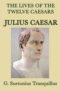 Cover image for The Lives of the Twelve Caesars -Julius Caesar-