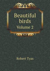 Cover image for Beautiful birds Volume 2