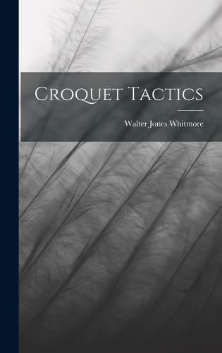 Cover image for Croquet Tactics