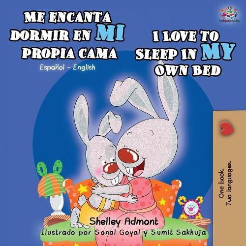 Cover image for Me encanta dormir en mi propia cama I Love to Sleep in My Own Bed: Spanish English Bilingual Book