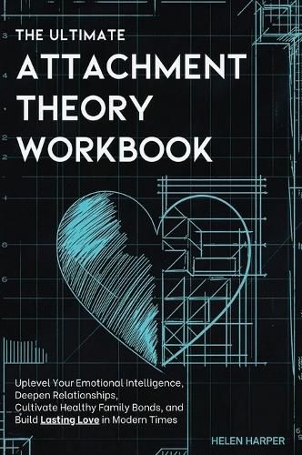 Cover image for The Ultimate Attachment Theory Workbook