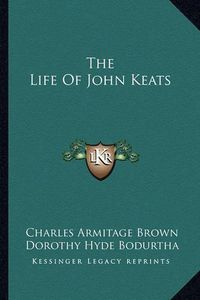 Cover image for The Life of John Keats