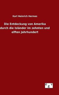 Cover image for Die Entdeckung von Amerika durch die Islander im zehnten und elften Jahrhundert