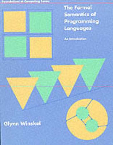 The Formal Semantics of Programming Languages: An Introduction