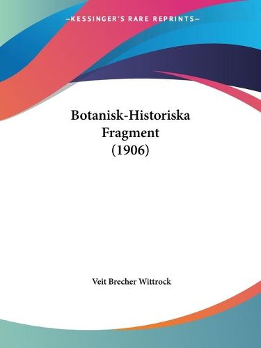 Cover image for Botanisk-Historiska Fragment (1906)