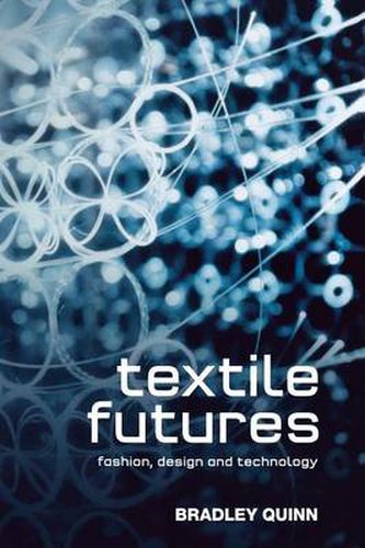 Textile Futures: Fashion, Design and Technology