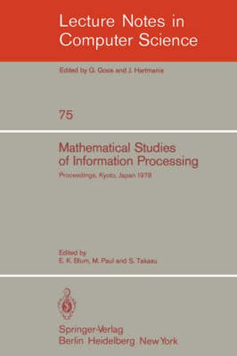 Mathematical Studies of Information Processing: Proceedings of the International Conference, Kyoto, Japan, August 23-26, 1978