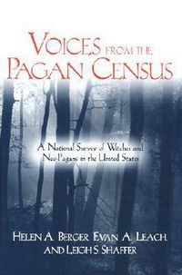 Cover image for Voices from the Pagan Census: A National Survey of Witches and Neo-Pagans in the United States