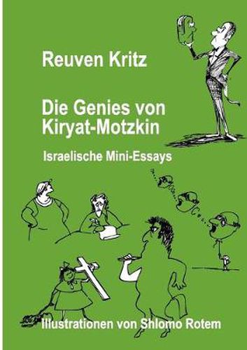 Cover image for Die Genies von Kiryat Motzkin: Israelische Mini-Essays