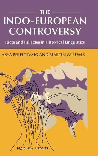 The Indo-European Controversy: Facts and Fallacies in Historical Linguistics