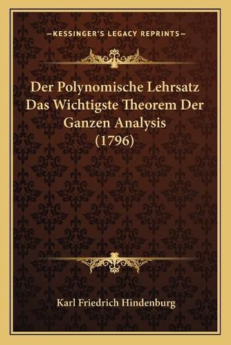 Cover image for Der Polynomische Lehrsatz Das Wichtigste Theorem Der Ganzen Analysis (1796)