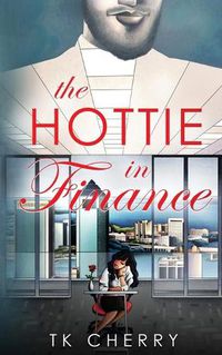 Cover image for The Hottie in Finance