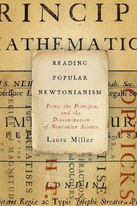 Cover image for Reading Popular Newtonianism: Print, the  Principia,  and the Dissemination of Newtonian Science