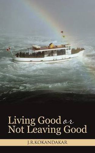 Cover image for Living Good or Not Leaving Good