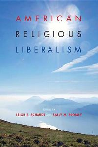 Cover image for American Religious Liberalism