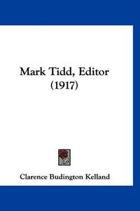 Cover image for Mark Tidd, Editor (1917)